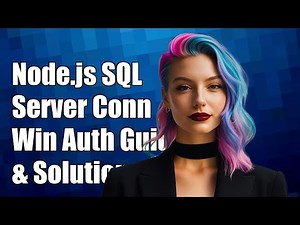 Node.js SQL Server Connection: Windows Authentication Guide & Solutions