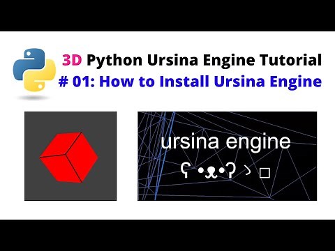 Ursina Engine – 3D Python Game Engine Tutorial: # 01, How to Install Ursina Engine