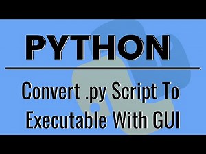 Convert Python .PY Script To Executable