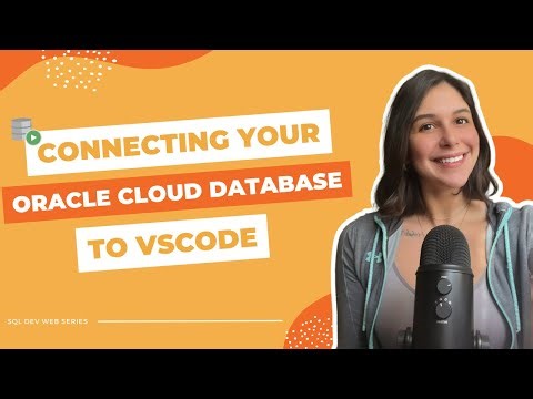 Connecting your Oracle Cloud Database to VS Code