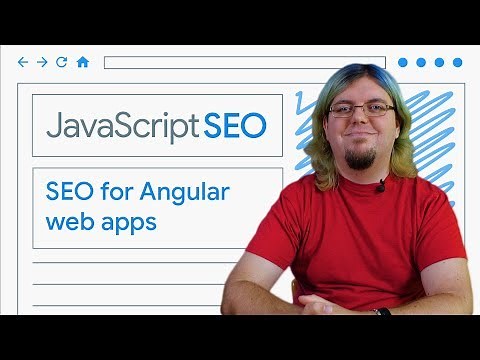 Make your Angular web apps discoverable - JavaScript SEO