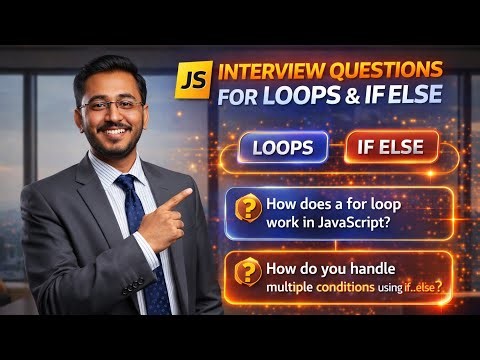 JavaScript Loops & If Else Interview Questions and Examples for Beginners