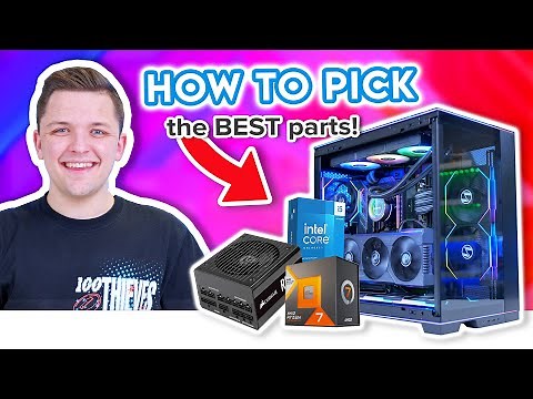 How to Pick the Best PC Parts in 2024! 👌 [PC Part Choices Explained!]