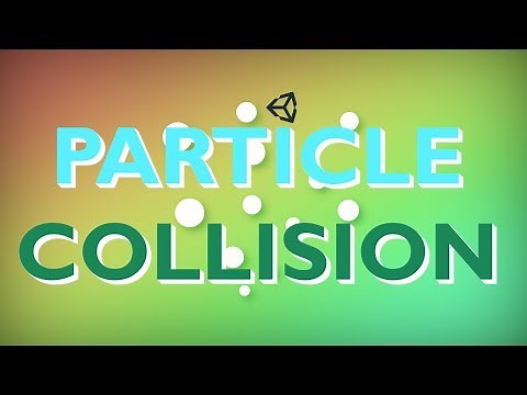 Unity tutorial - Particle collision tutorial
