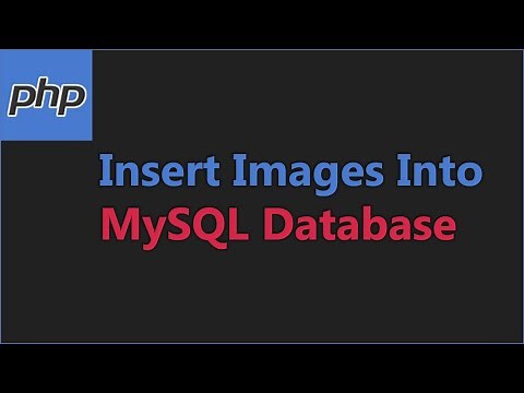 How to Insert Images into MySQL Database