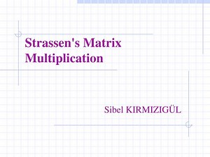 Strassen's Matrix Multiplication - SlideServe