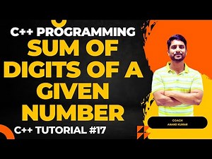 Sum of Digits of a Number | Using While & For Loop | C++ Programming | In Hindi