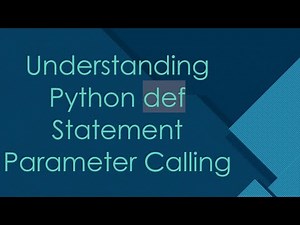 Understanding Python def Statement Parameter Calling