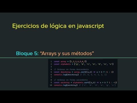 🧠 Aprende JavaScript | Parte 5: Arrays, Métodos de Arrays y Ejercicios Prácticos [Resueltos]