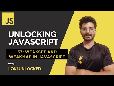 WeakSet and WeakMap in JavaScript (2025) | Unlocking JavaScript #37