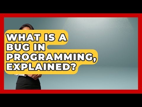 What Is A Bug In Programming, Explained? - Learn To Troubleshoot