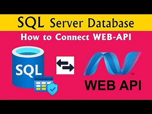 How to Connect SQL Database in Web API Explained | Web API SQL Server Database Tutorial | SQL Web