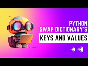 Swap Keys and Values of a Python Dictionary | Python Tutorial