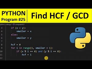 Python Program #25 - Find HCF or GCD using Loop in Python