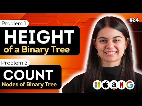 L.84 Height of a Binary Tree | Count of Nodes in a Binary Tree
