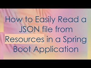 How to Easily Read a JSON file from Resources in a Spring Boot Application