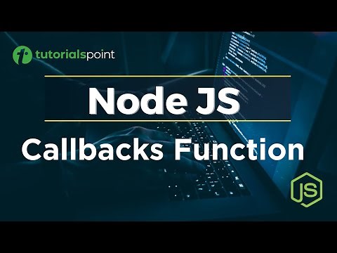 Node JS Callbacks Function | Node JS Tutorial | Tutorialspoint