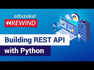 Building REST API using Python | REST API Using Flask | Python Training | Edureka | Python Rewind- 3