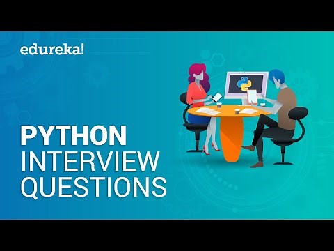 Python Interview Questions And Answers | Python Interview Questions | Python Training | Edureka