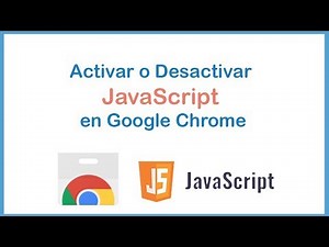How to enable or disable JavaScript in Google Chrome