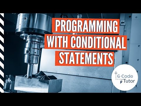CNC macro programming - Conditional statements