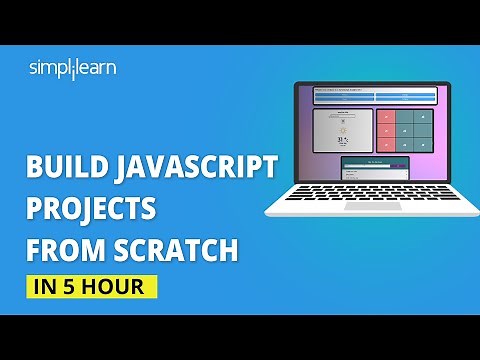 Build Javascript Projects From Scratch | JavaScript Projects For Beginners | JavaScript |Simplilearn