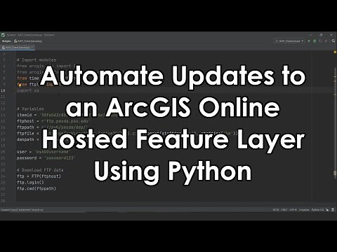 Automate Updates to an ArcGIS Online Hosted Feature Layer Using Python