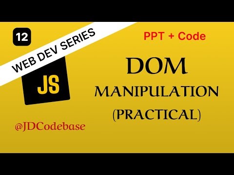 DOM Manipulation (Practical) – JS Tutorial for Beginners | Web Development Series | JDCodebase