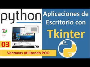 Python tkinter 03. Ventanas utilizando POO🤖😀😎