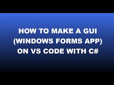 How to make a GUI [Windows Forms App] on VS Code with C#