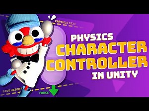 Making A Physics Based Character Controller In Unity (for Very Very Valet)