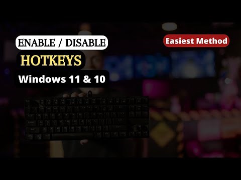 How to Enable / Disable HOTKEYS on Windows 11 & 10