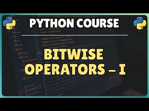 13. Bitwise Operators in Python | NOT, AND, OR, XOR Hands-On Tutorial