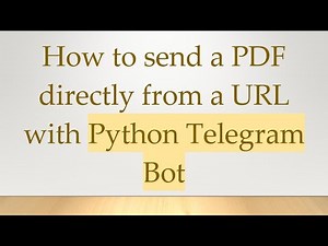 How to send a PDF directly from a URL with Python Telegram Bot