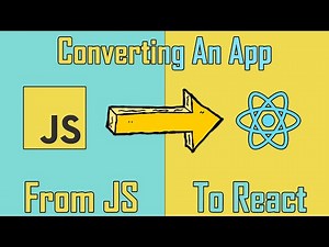 Converting A Plain JavaScript App To React