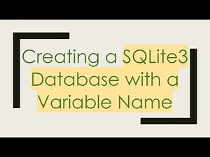 Creating a SQLite3 Database with a Variable Name