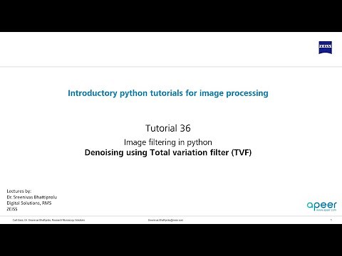 Tutorial 36 - Image filtering in python - Total variation filter (TVF) for image denoising
