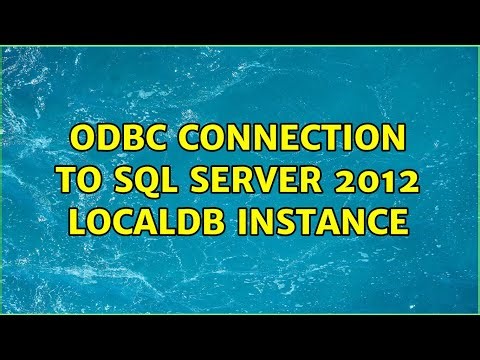 ODBC connection to SQL Server 2012 LocalDB instance (2 Solutions!!)
