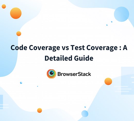 Code Coverage vs Test Coverage | BrowserStack