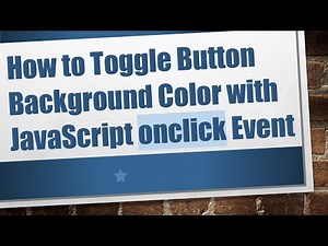 How to Toggle Button Background Color with JavaScript onclick Event