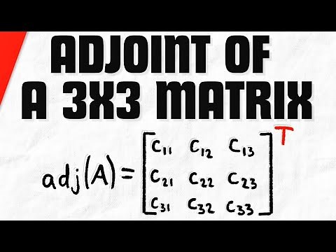 How to Find Adjoint of 3x3 Matrices | Linear Algebra Exercises