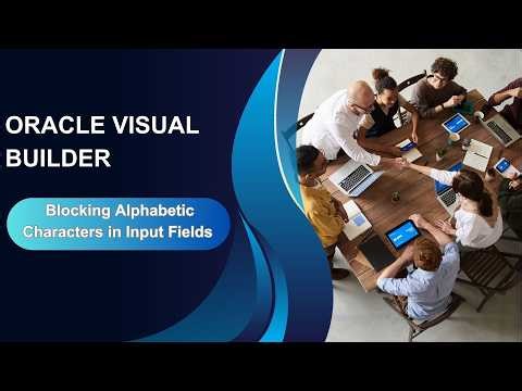 Blocking Alphabetic Characters in Input Fields | Oracle Visual Builder