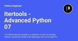 Itertools - Advanced Python 07 - Python Engineer