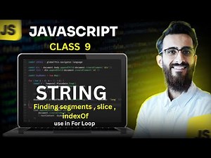 JavaScript | Class 9 | String | Finding segments | Slice Use | ES6+ | SMIT Modern Web Dev Batch 17