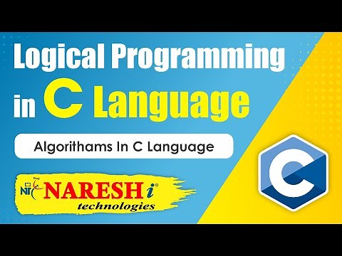 Algorithms in C Language | Logical Programming in C | Naresh IT