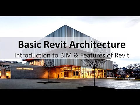 Revit Tutorial 1 : Introduction to BIM & Features of Revit