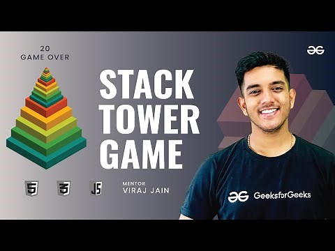 Create your own STACK TOWER GAME using JAVASCRIPT | JavaScript Projects | GeeksforGeeks