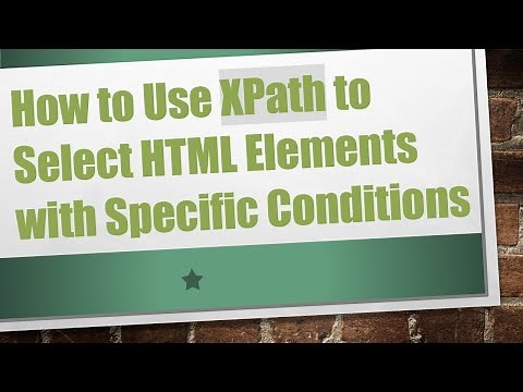 How to Use XPath to Select HTML Elements with Specific Conditions