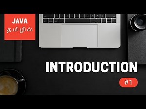 Java Programming - 1 | Introduction | Tamil