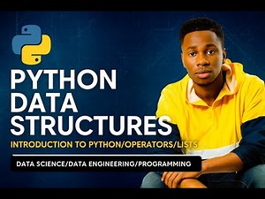 Episode 2 - DATA STRUCTURES -OPERATORS | DATA TYPES | LISTS - PYTHON PROGRAMMING FOR BEGINNERS